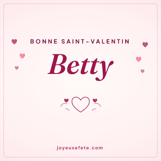 Image carrée « Bonne Saint-Valentin Betty » pour WhatsApp