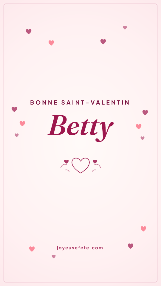 Image « Bonne Saint-Valentin Betty » au format story