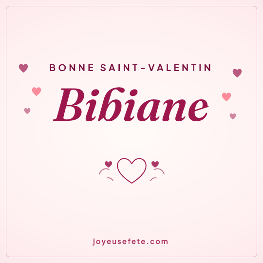 Image carrée « Bonne Saint-Valentin Bibiane » pour WhatsApp