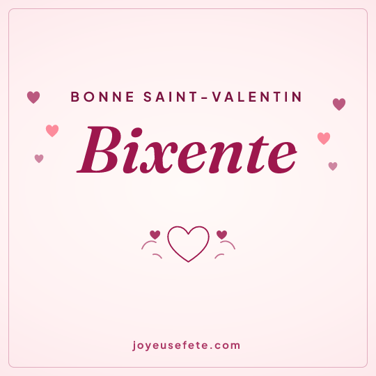 Image carrée « Bonne Saint-Valentin Bixente » pour WhatsApp