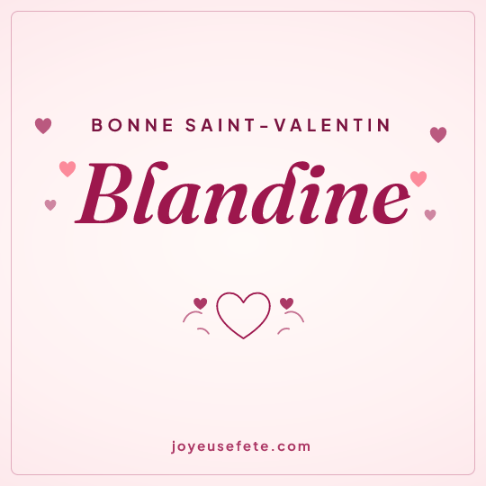Image carrée « Bonne Saint-Valentin Blandine » pour WhatsApp