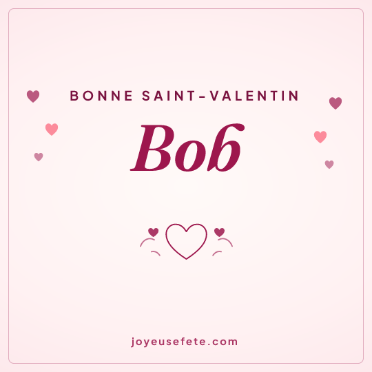 Image carrée « Bonne Saint-Valentin Bob » pour WhatsApp