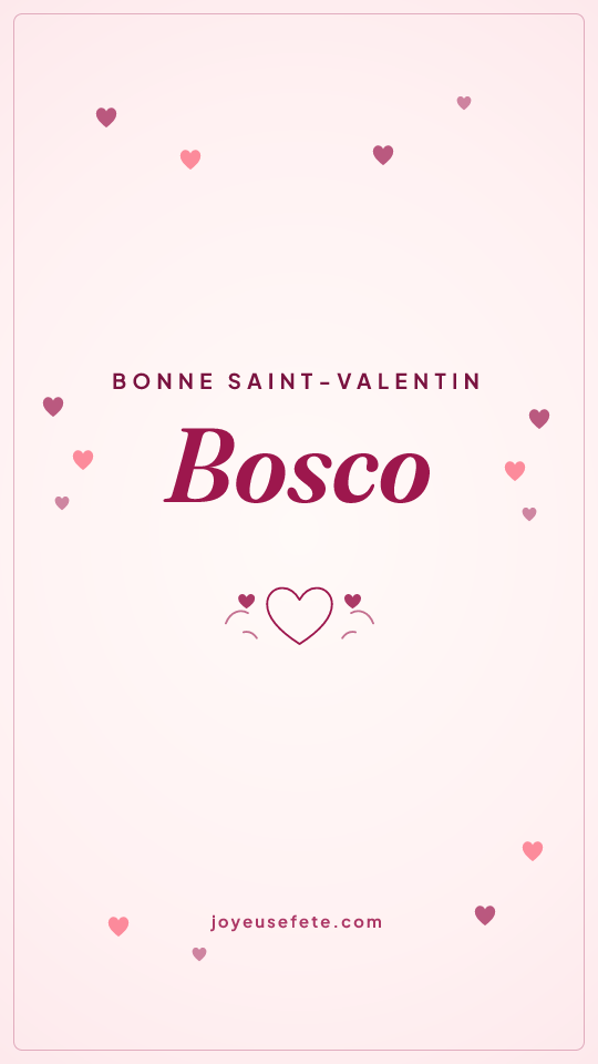 Image « Bonne Saint-Valentin Bosco » au format story
