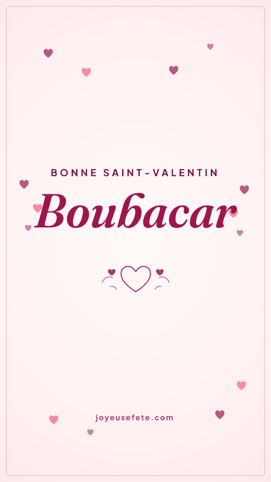 Image « Bonne Saint-Valentin Boubacar » au format story