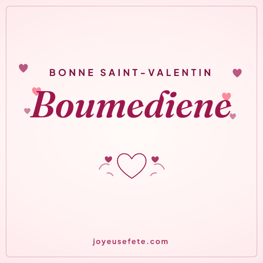Image carrée « Bonne Saint-Valentin Boumediene » pour WhatsApp