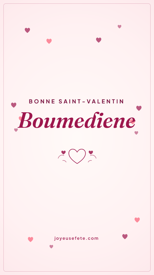 Image « Bonne Saint-Valentin Boumediene » au format story