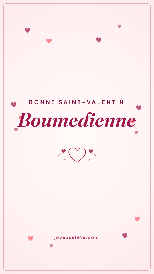 Image « Bonne Saint-Valentin Boumedienne » au format story