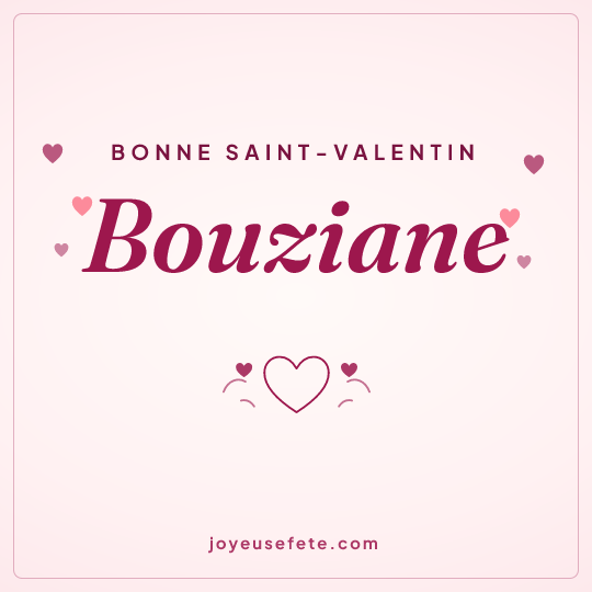 Image carrée « Bonne Saint-Valentin Bouziane » pour WhatsApp
