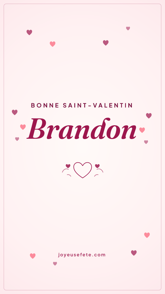 Image « Bonne Saint-Valentin Brandon » au format story