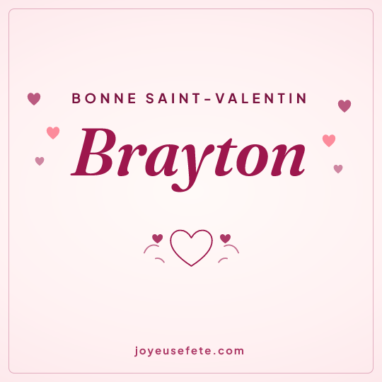 Image carrée « Bonne Saint-Valentin Brayton » pour WhatsApp