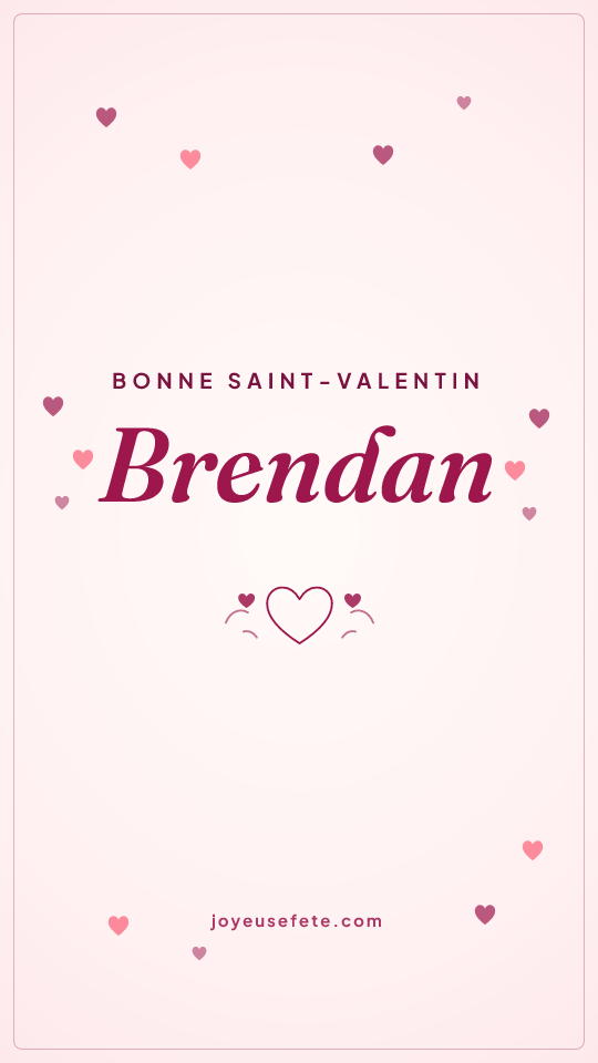 Image « Bonne Saint-Valentin Brendan » au format story