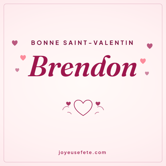 Image carrée « Bonne Saint-Valentin Brendon » pour WhatsApp