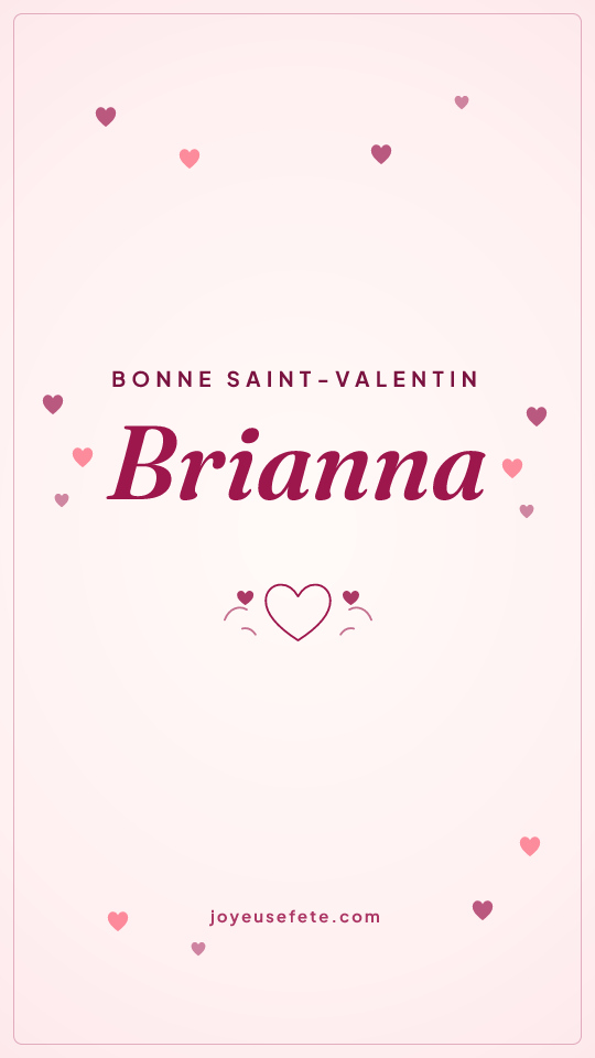 Image « Bonne Saint-Valentin Brianna » au format story