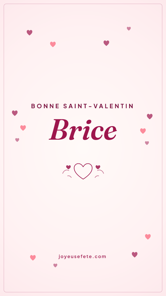 Image « Bonne Saint-Valentin Brice » au format story