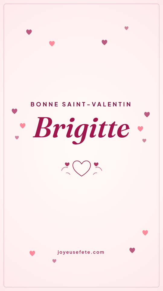 Image « Bonne Saint-Valentin Brigitte » au format story
