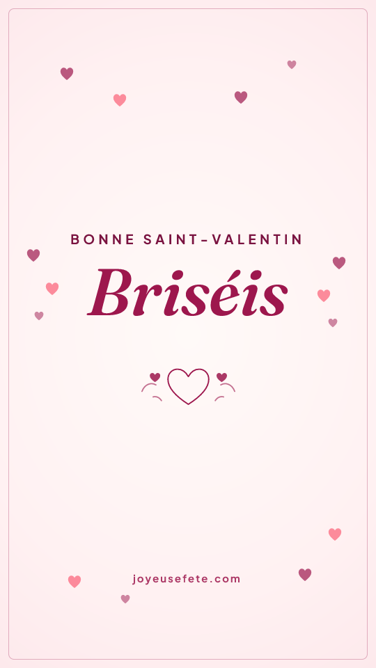 Image « Bonne Saint-Valentin Briséis » au format story