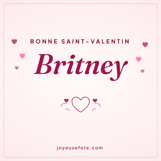 Image carrée « Bonne Saint-Valentin Britney » pour WhatsApp