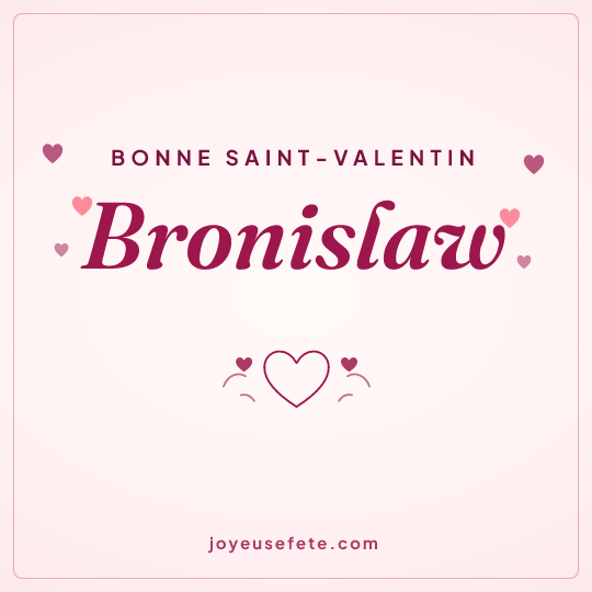 Image carrée « Bonne Saint-Valentin Bronislaw » pour WhatsApp