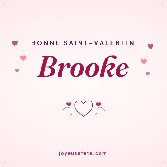 Image carrée « Bonne Saint-Valentin Brooke » pour WhatsApp