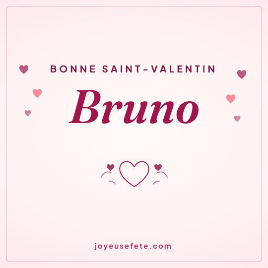 Image carrée « Bonne Saint-Valentin Bruno » pour WhatsApp