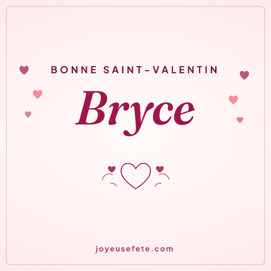 Image carrée « Bonne Saint-Valentin Bryce » pour WhatsApp