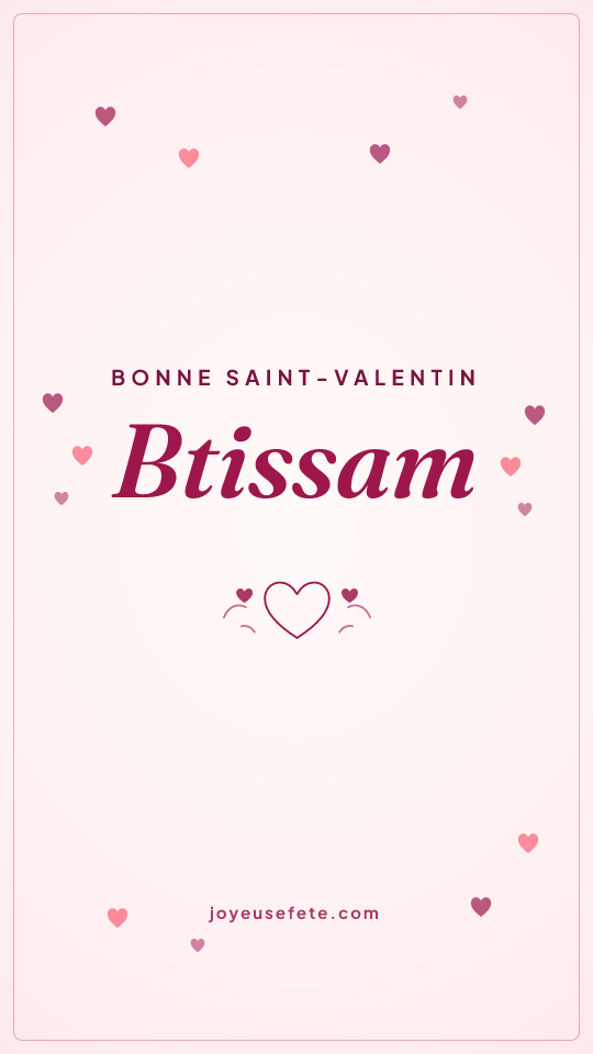 Image « Bonne Saint-Valentin Btissam » au format story