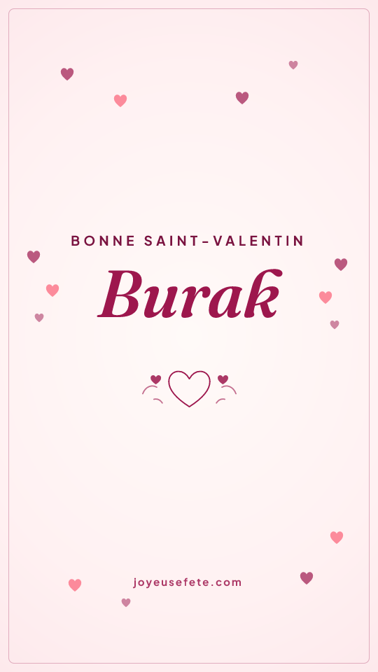 Image « Bonne Saint-Valentin Burak » au format story