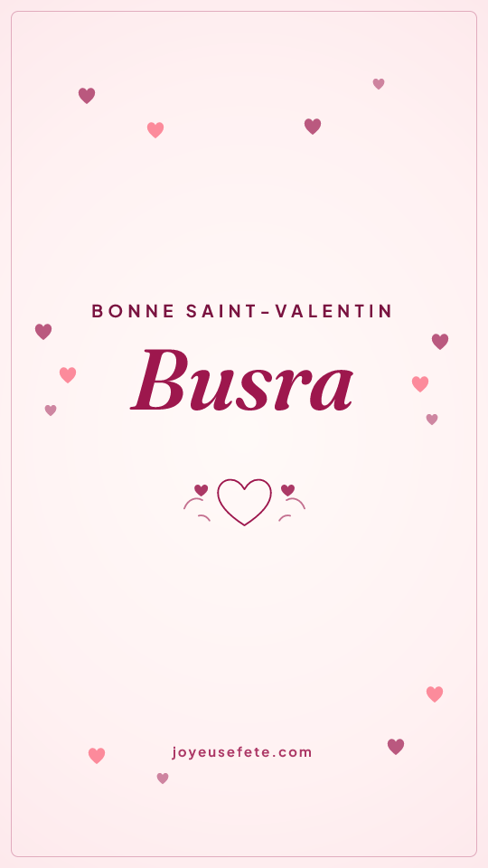 Image « Bonne Saint-Valentin Busra » au format story