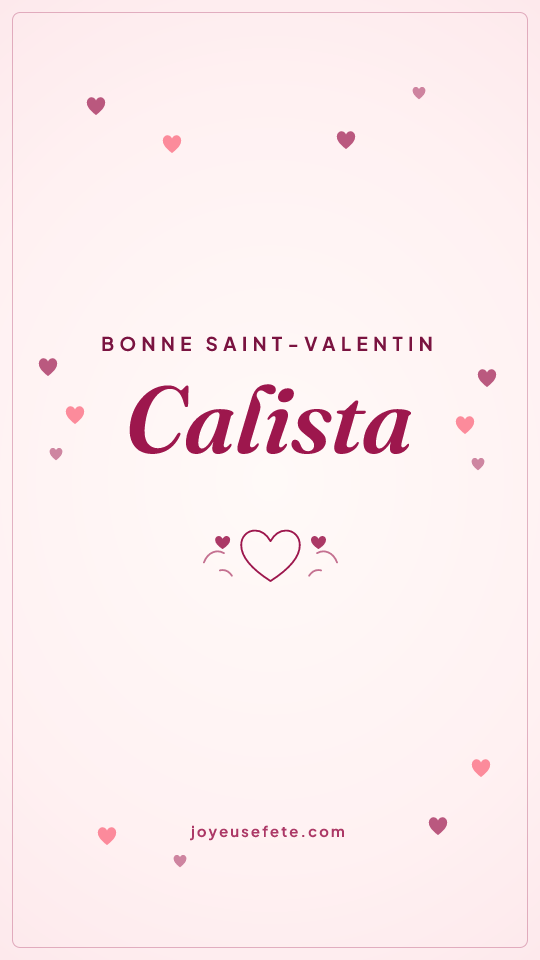 Image « Bonne Saint-Valentin Calista » au format story