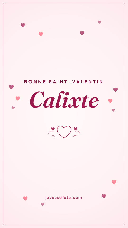 Image « Bonne Saint-Valentin Calixte » au format story