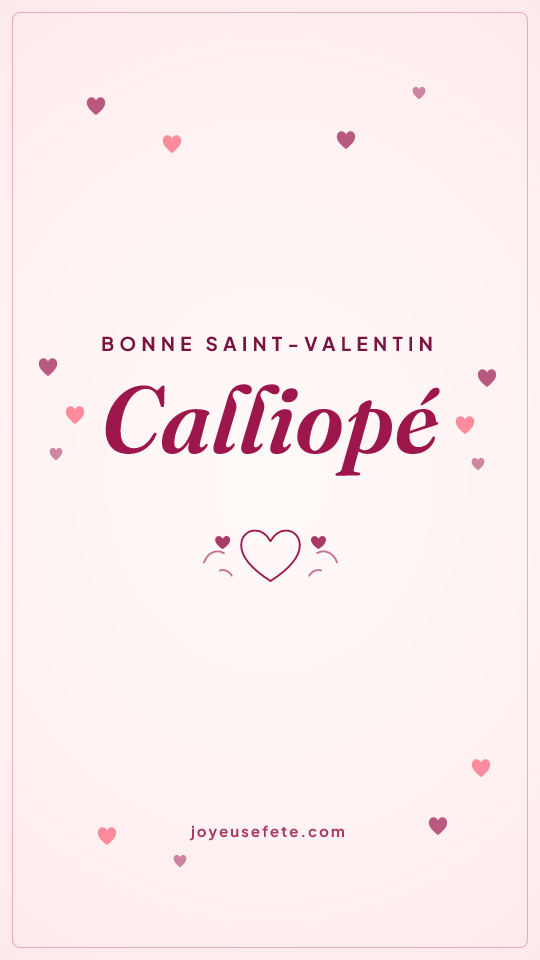 Image « Bonne Saint-Valentin Calliopé » au format story