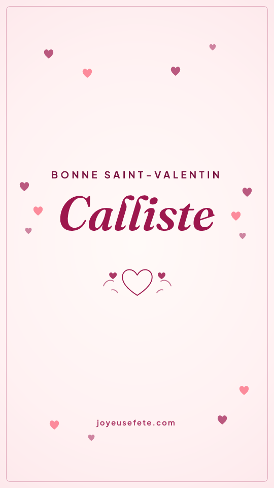 Image « Bonne Saint-Valentin Calliste » au format story