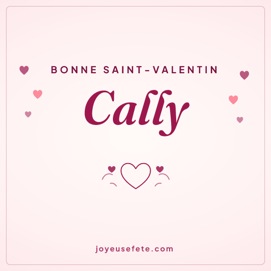 Image carrée « Bonne Saint-Valentin Cally » pour WhatsApp