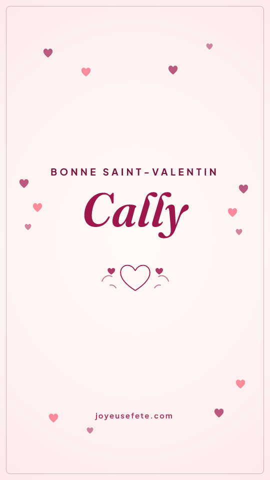 Image « Bonne Saint-Valentin Cally » au format story