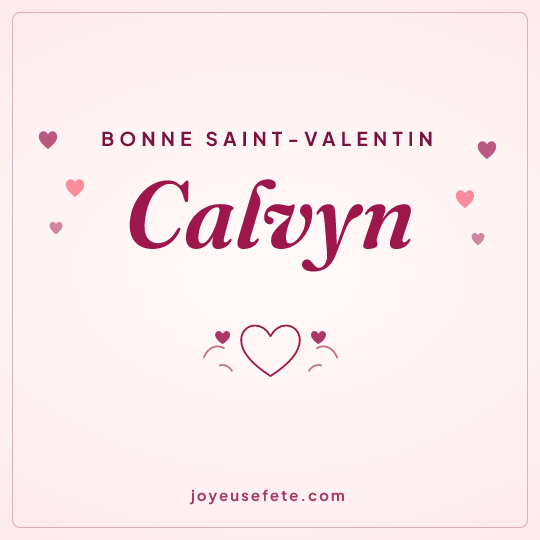 Image carrée « Bonne Saint-Valentin Calvyn » pour WhatsApp