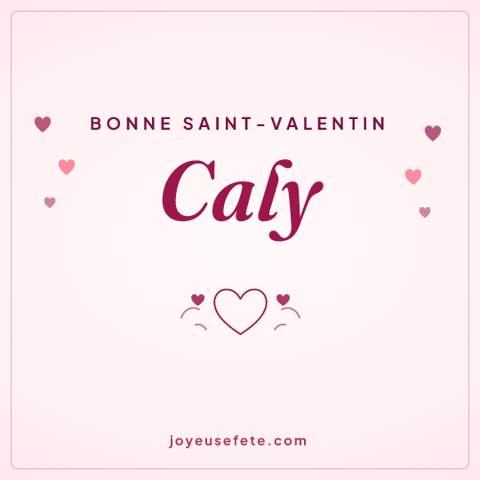 Image carrée « Bonne Saint-Valentin Caly » pour WhatsApp