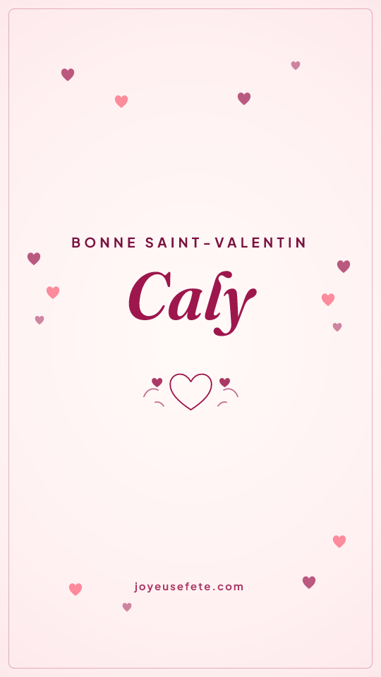 Image « Bonne Saint-Valentin Caly » au format story