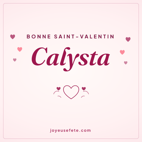 Image carrée « Bonne Saint-Valentin Calysta » pour WhatsApp
