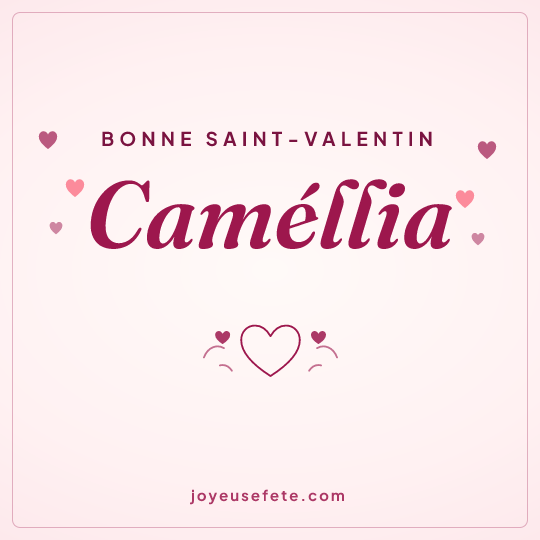 Image carrée « Bonne Saint-Valentin Caméllia » pour WhatsApp