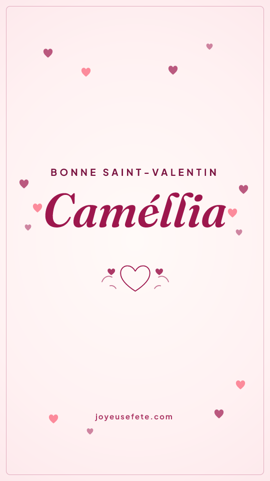 Image « Bonne Saint-Valentin Caméllia » au format story