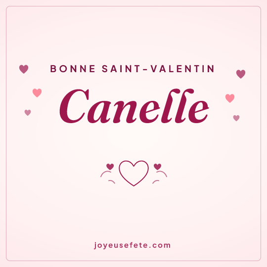 Image carrée « Bonne Saint-Valentin Canelle » pour WhatsApp