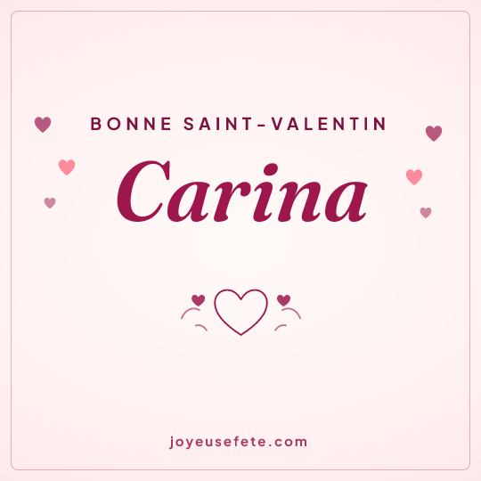 Image carrée « Bonne Saint-Valentin Carina » pour WhatsApp