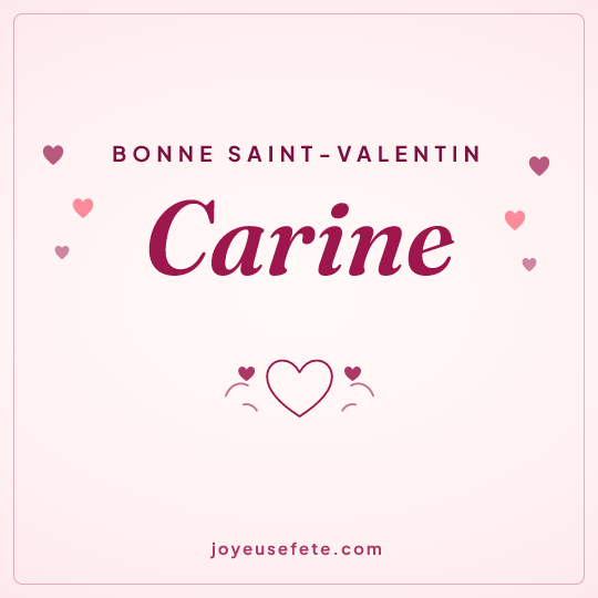 Image carrée « Bonne Saint-Valentin Carine » pour WhatsApp
