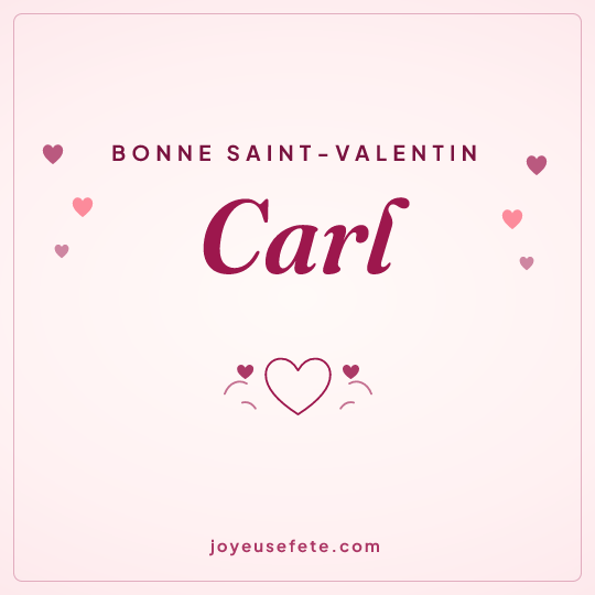 Image carrée « Bonne Saint-Valentin Carl » pour WhatsApp