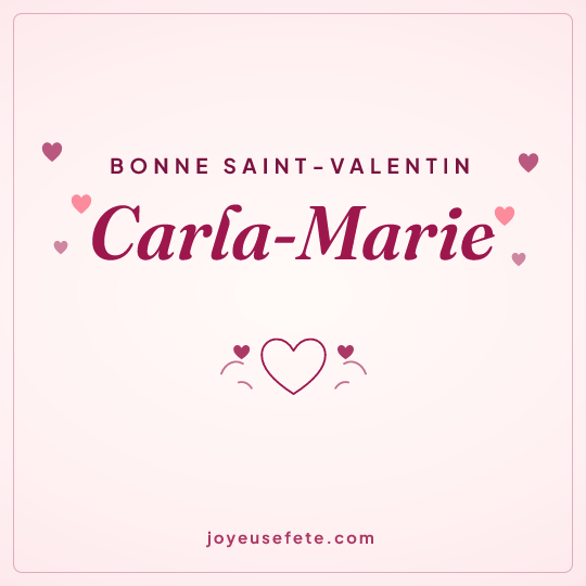 Image carrée « Bonne Saint-Valentin Carla-Marie » pour WhatsApp