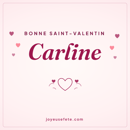 Image carrée « Bonne Saint-Valentin Carline » pour WhatsApp