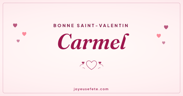 Image « Bonne Saint-Valentin Carmel » au format large