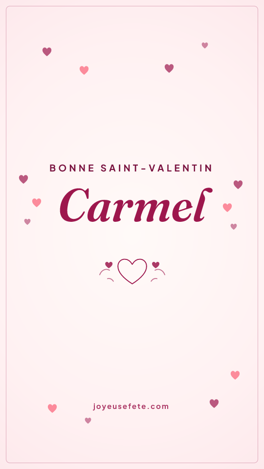 Image « Bonne Saint-Valentin Carmel » au format story