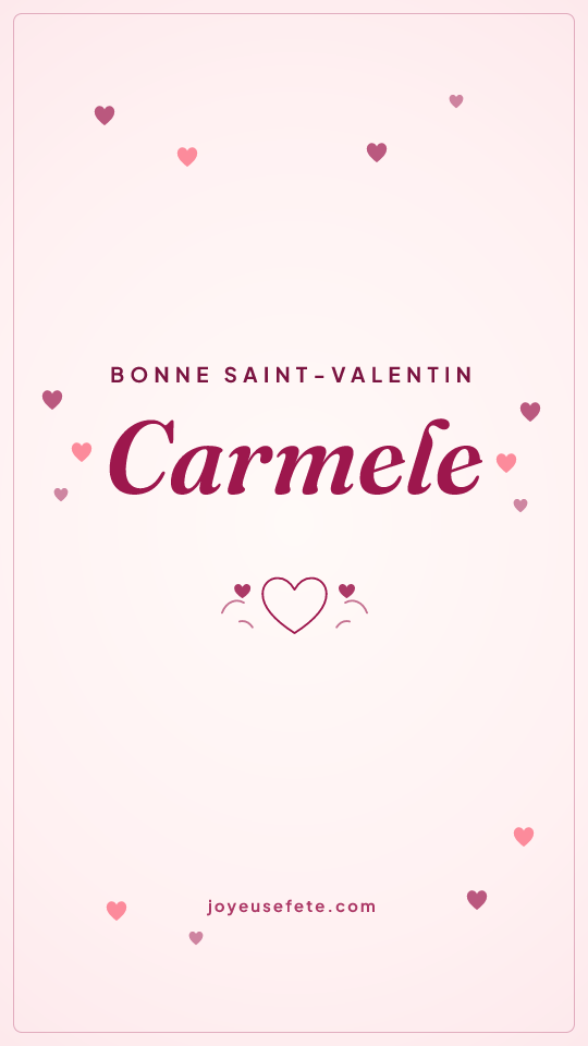 Image « Bonne Saint-Valentin Carmele » au format story