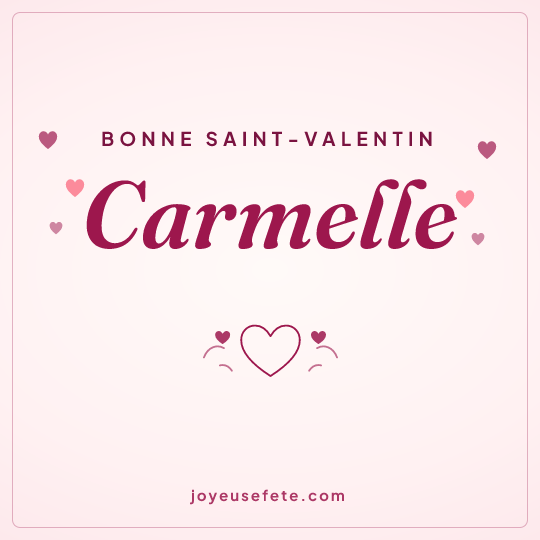 Image carrée « Bonne Saint-Valentin Carmelle » pour WhatsApp